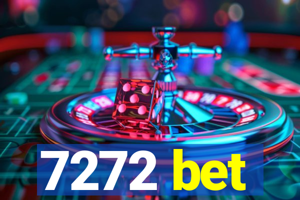 7272 bet